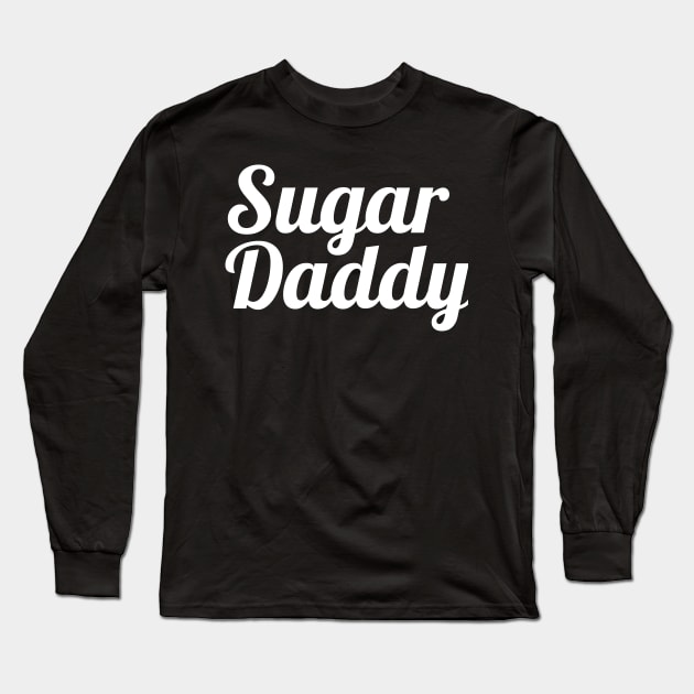 Sugar Daddy WT Long Sleeve T-Shirt by flimflamsam